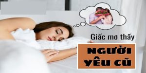 Giải mã nằm mơ thấy người yêu cũ FB88