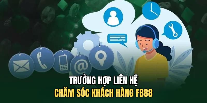 Lý do hội viên liên hệ với dịch vụ chăm sóc khách hàng FB88